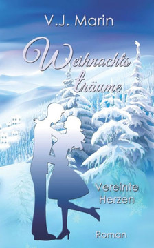 Weihnachtsträume: Vereinte Herzen