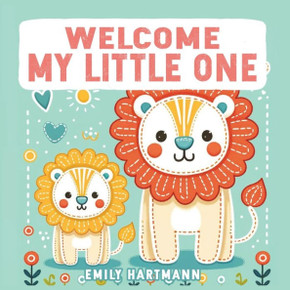 Welcome My Little One: Nursery Rhymes For Newborns