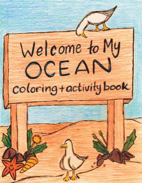 Welcome to My Ocean: Coloring & Activity Book