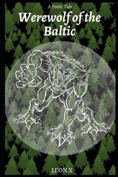 Werewolf of the Baltic: A Poetic Tale