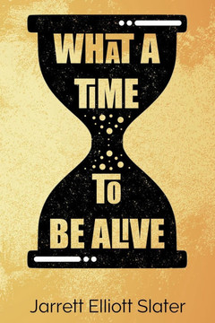 What A Time To Be Alive