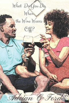 What Do You Do When the Wine Wears Off?