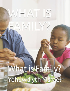 What Is Family?: What is Family?