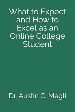 What to Expect and How to Excel as an Online College Student