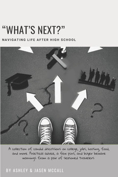 What's Next?: Navigating Life After High School