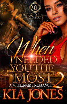 When I Needed You The Most 2: A Millionaire Romance