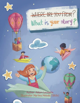 Where are you from?: What is your story?
