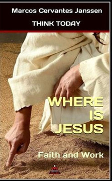 Where Is Jesus: Faith and Work
