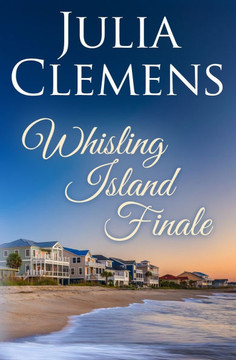 Whisling Island Finale: A Whisling Island Novel