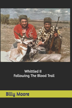 Whittled II - Following The Blood Trail
