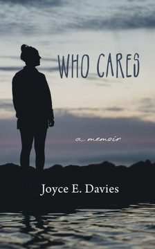 Who Cares: a memoir