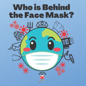 Who is Behind the Face Mask? Who is Behind the Face Mask?