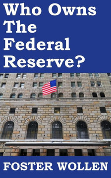 Who Owns The Federal Reserve?