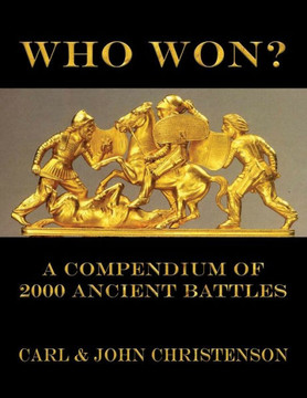 Who Won?: A Compendium of 2000 Ancient Battles