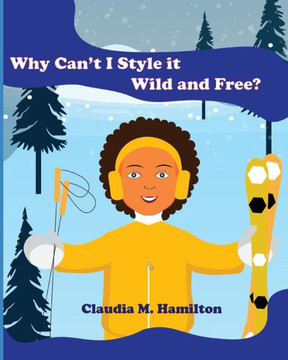 Why Can't I Style it Wild and Free?