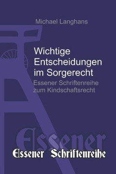 Wichtige Entscheidungen im Sorgerecht: zu Kindeswohlgefahr, Rückführung und Gutachten