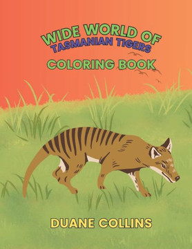 Wide World of Tasmanian Tigers