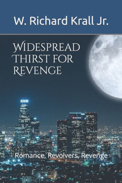 Widespread Thirst for Revenge Widespread Thirst for Revenge