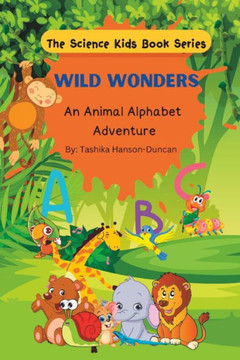 Wild Wonders: An Animal Alphabet Adventure