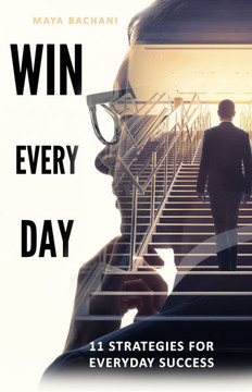 Win Every Day: Strategies for Everyday Success