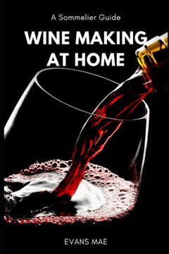 Wine Making at Home: A Sommelier Guide: Advanced Techniques