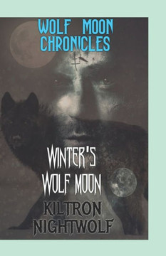 Winter's Wolf Moon: Wolf Moon Chronicles