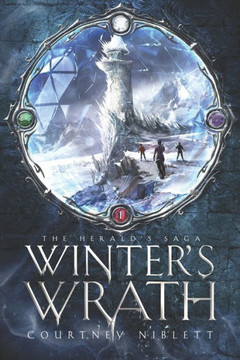 Winter's Wrath: The Herald's Saga: Book One