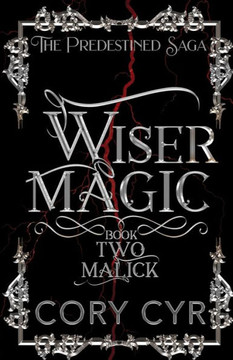 Wiser Magic Book 2: Malick: The Predestined Saga