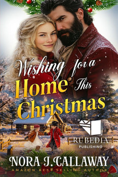 Wishing for a Home This Christmas: A Western Historical Romance Book