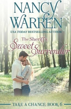 The Sheriff's Sweet Surrender : Take a Chance, Book 6 The Sheriff's Sweet Surrender : Take a Chance, Book 6