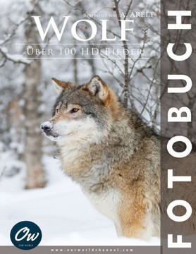 Wolf: Fotobuch - Über 100 HD-Bilder