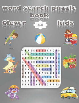 word search puzzle book clever kids: Word Searches Workbook for kids .4-8 ages Search & Find, Word Puzzles activity book