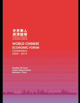 World Chinese Economic Forum Compendium 2009 - 2014