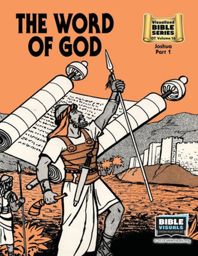 The Word Of God : Old Testament Volume 16: Joshua Part 1