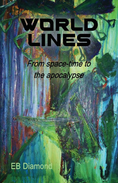 World Lines: From space-time to apocalypse - Large Print