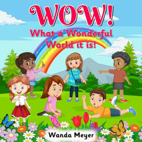 WOW! What a Wonderful World! WOW! What a Wonderful World!