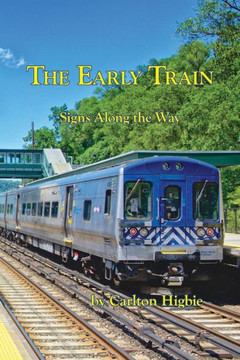 The Early Train: Signs Along The Way