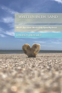 Written in the Sand: Words That Have Washed Up Upon My Heart