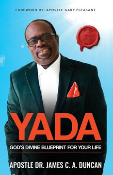 Yada: God's Divine Blueprint For Your Life