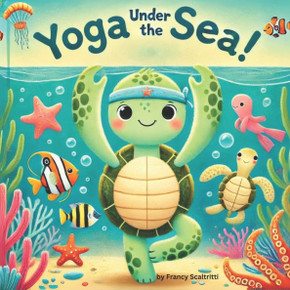 Yoga Under The Sea: Yoga For Kids