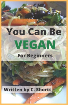 You Can Be Vegan for Beginners
