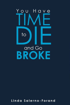You Have Time to Die and Go Broke - Large Print