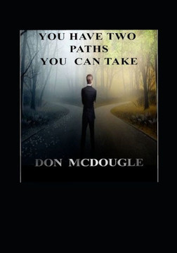 You Have Two Paths You Can TaKe