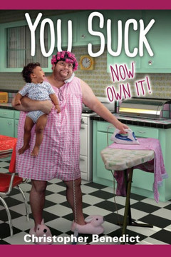 You Suck: Now Own It