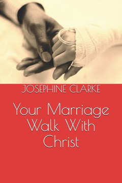 Your Marriage Walk With Christ