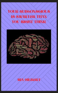 Your Subconscious Is Smarter Than You Might Think