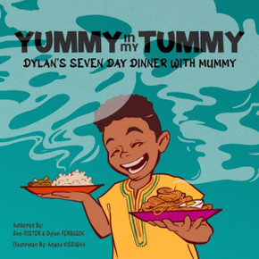 Yummy in My Tummy: Dylan's Seven Day Dinner with Mummy