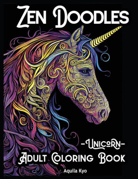 Zen Doodles Unicorn Adult Coloring Book