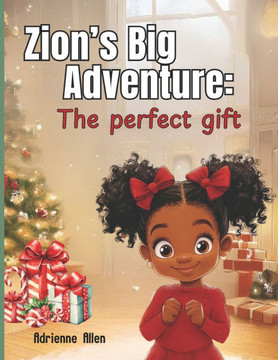 Zion's Big Adventure: Zion's Perfect Gift Zion's Big Adventure: Zion's Perfect Gift