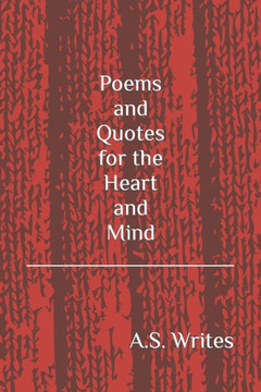 Poems and Quotes for the Heart and Mind